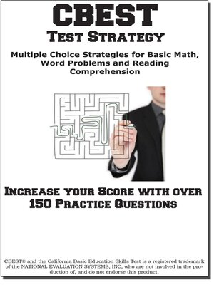 CBEST Test Strategy!  Winning Multiple Choice Strategies for the California Basic Educational Skills Test - ebook